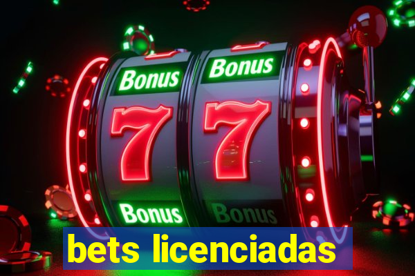 bets licenciadas